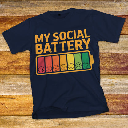 My Social Battery T-Shirt