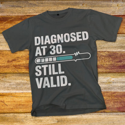 Diagnosed at 30 T-Shirt