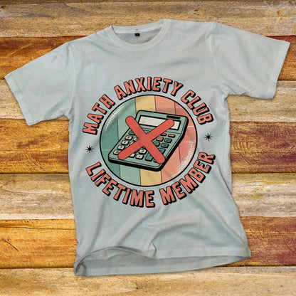 Math Anxiety Club T-Shirt