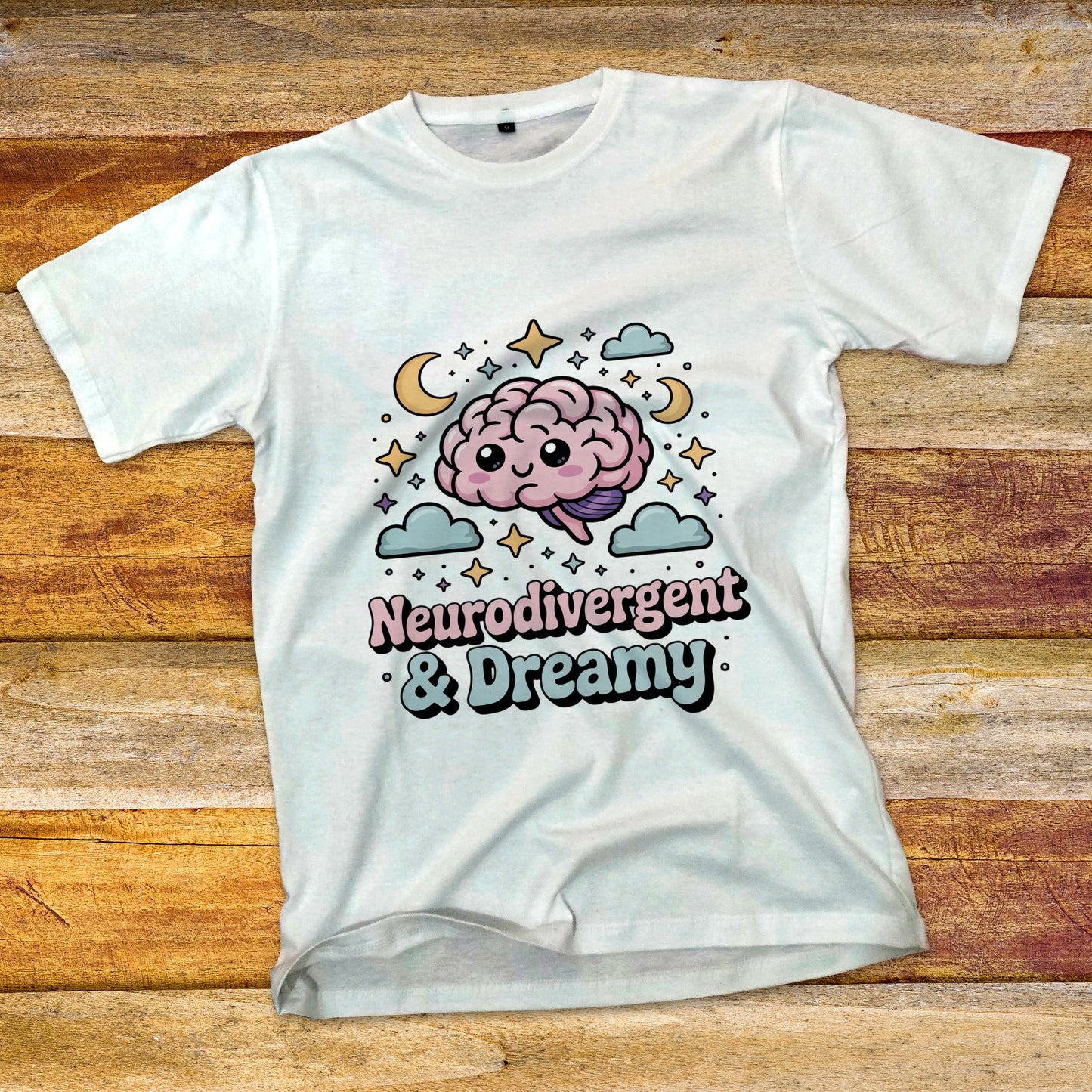 Neurodivergent & Dreamy T-Shirt
