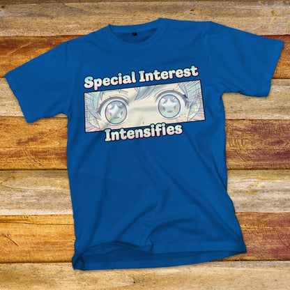 Special Interest Intensifies T-Shirt