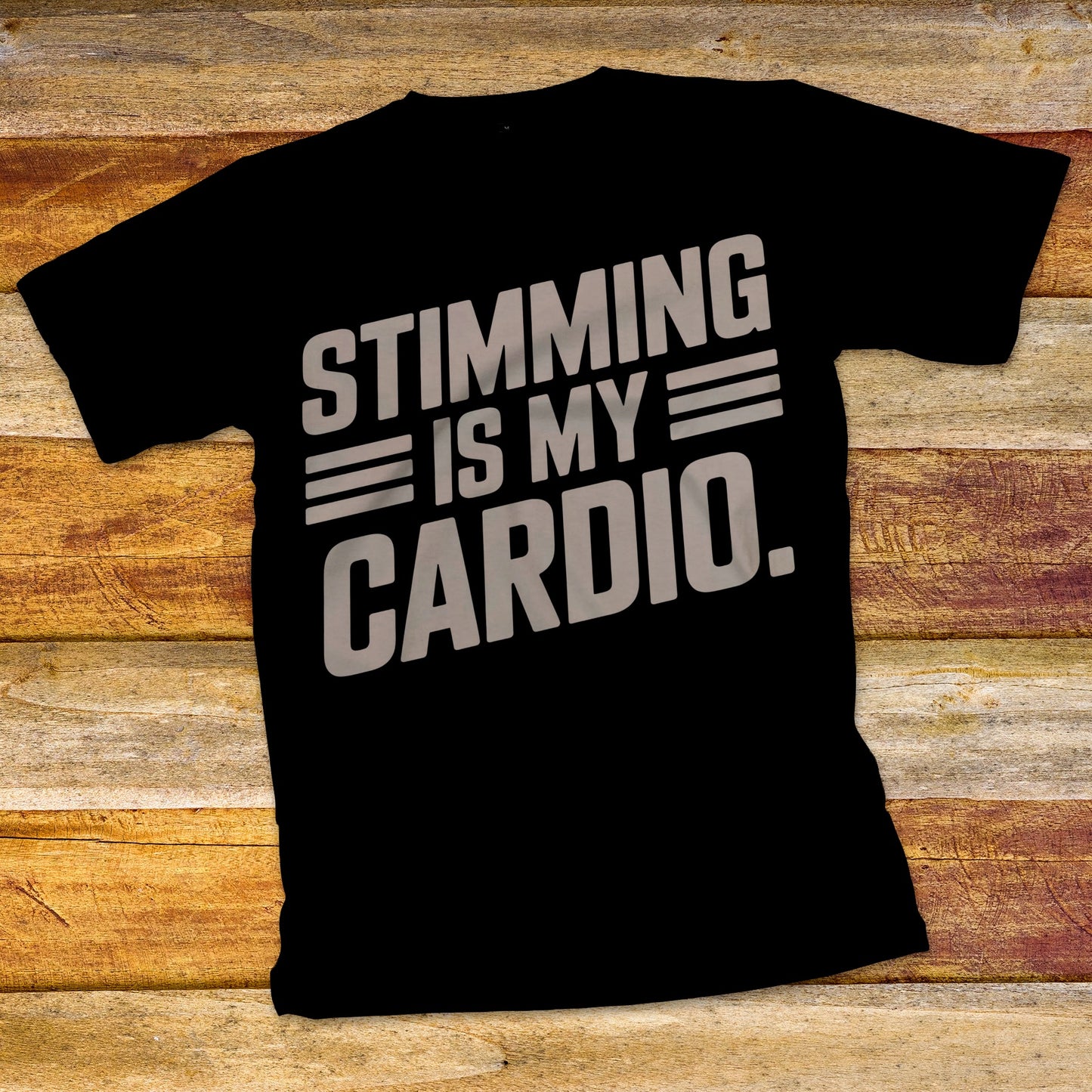 Stimming is my Cardio T-Shirt