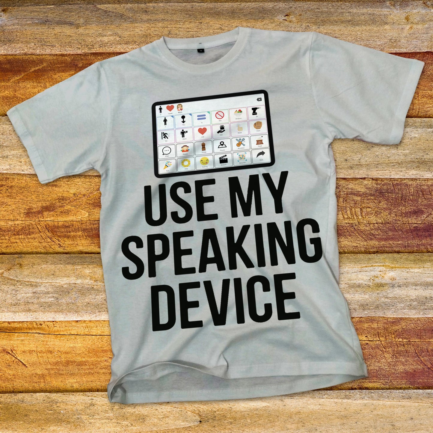 Use My Speaking Device T-Shirt