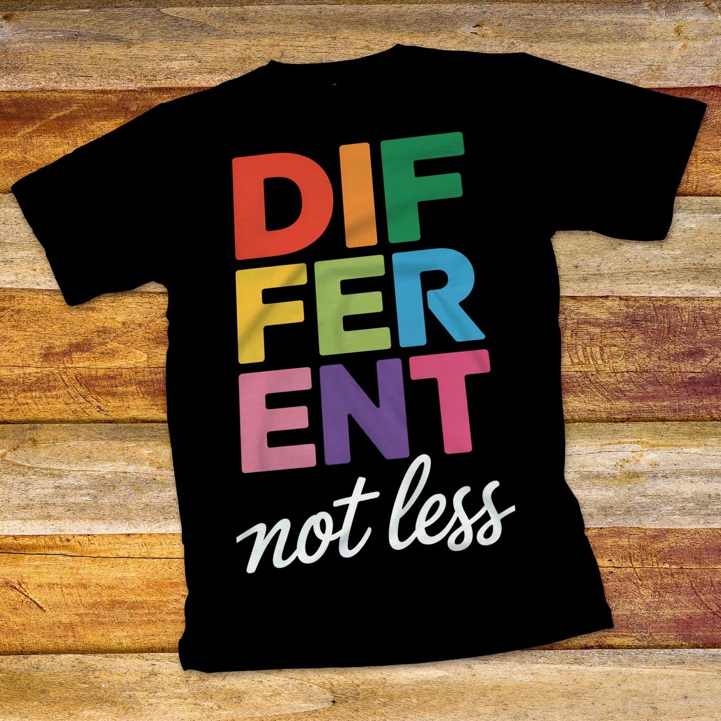 Different Not Less T-Shirt