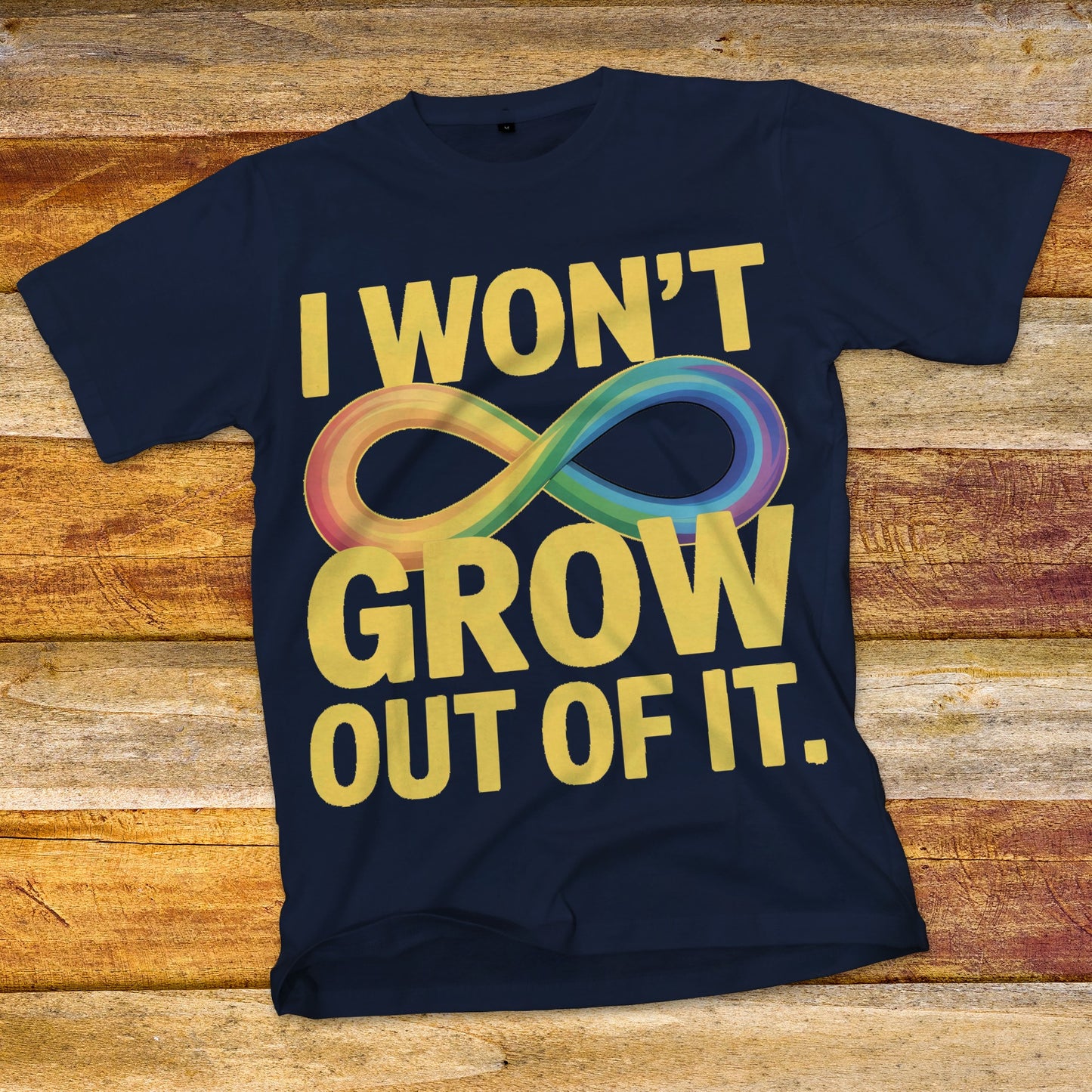 I Won't Grow Out of It T-Shirt