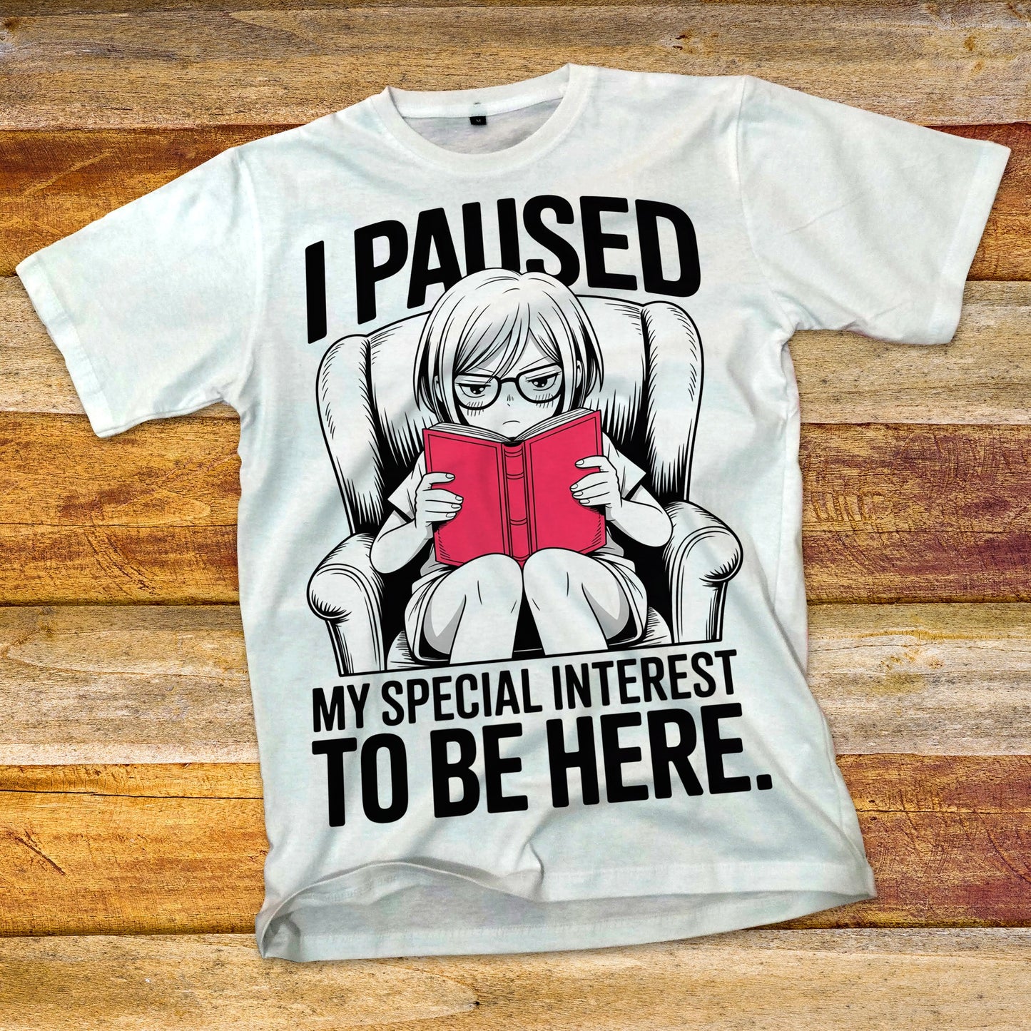 I Paused My Special Interest to Be Here Female T-Shirt