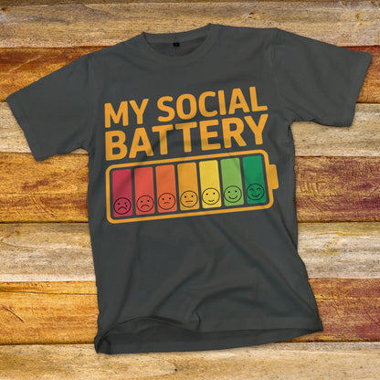 My Social Battery T-Shirt