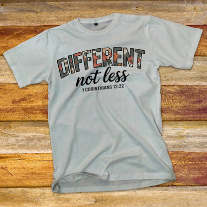 Different Not Less T-Shirt