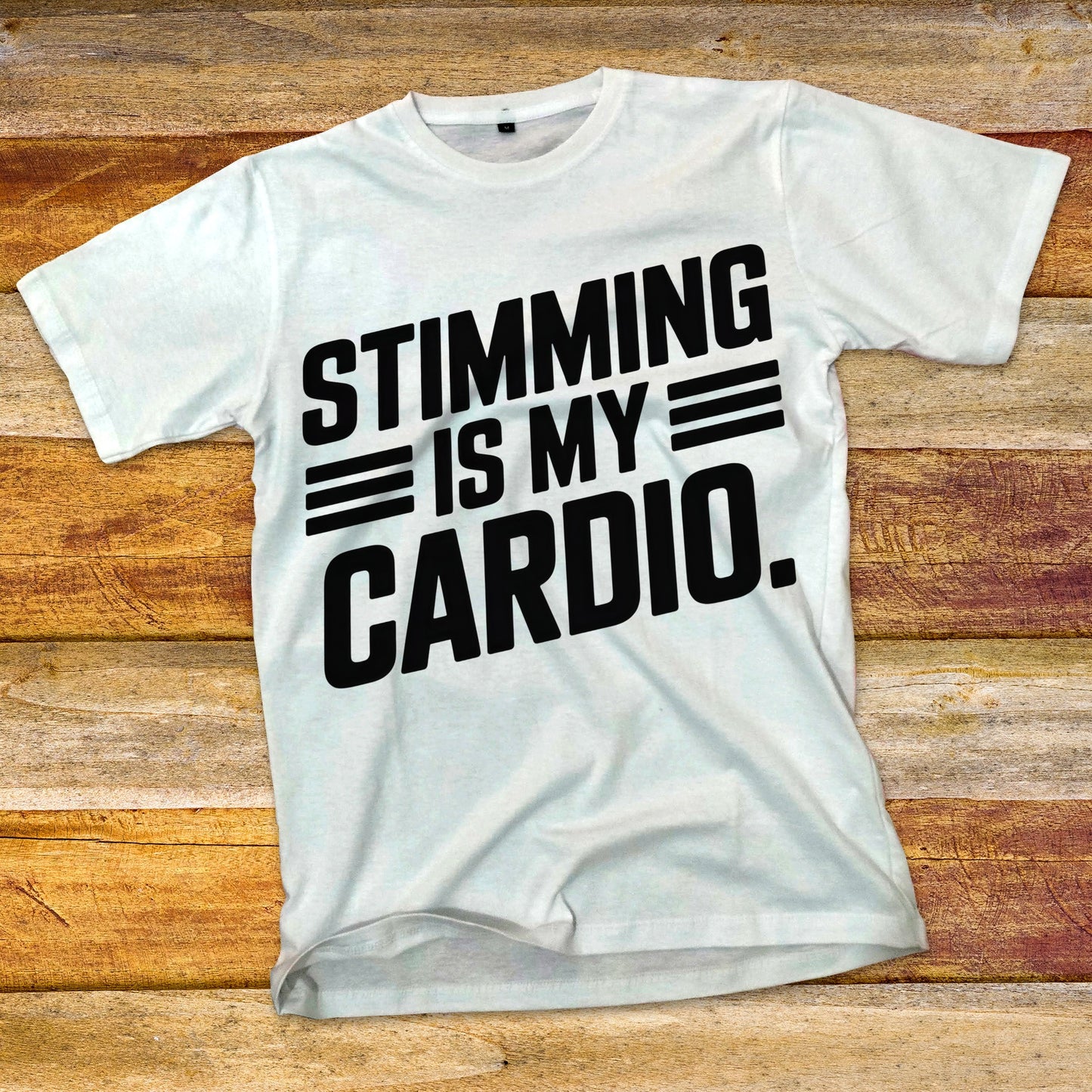 Stimming is my Cardio T-Shirt