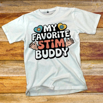 My Favorite Stim Buddy T-Shirt