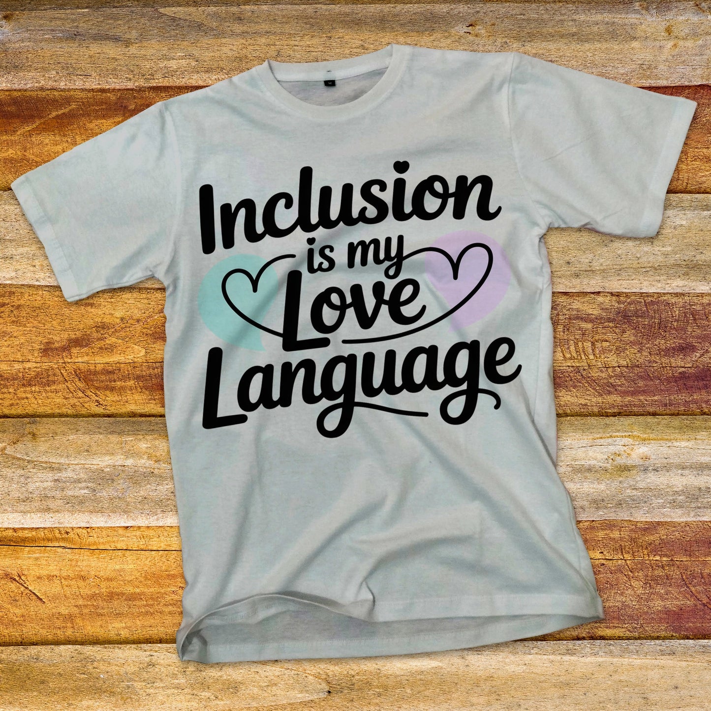 Inclusion Is My Love Language T-Shirt