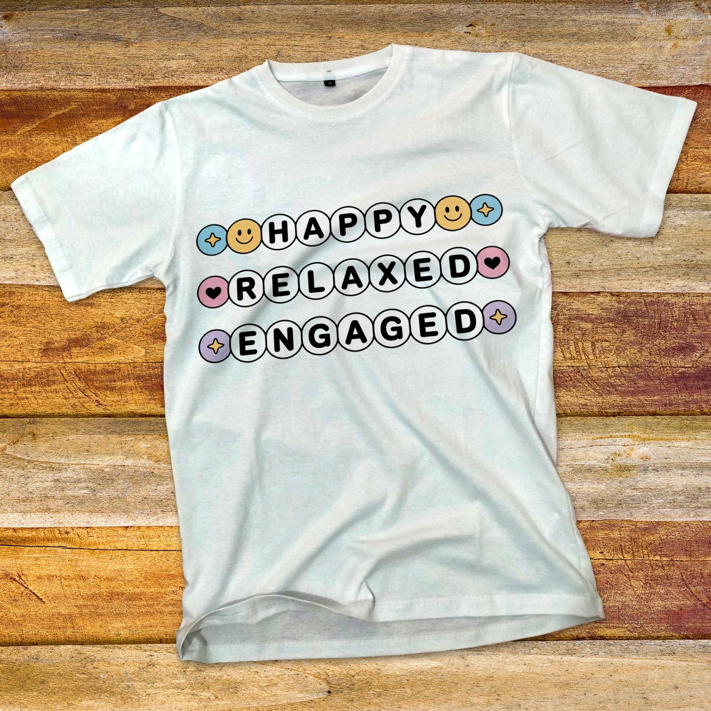 Happy Relaxed Engaged T-Shirt