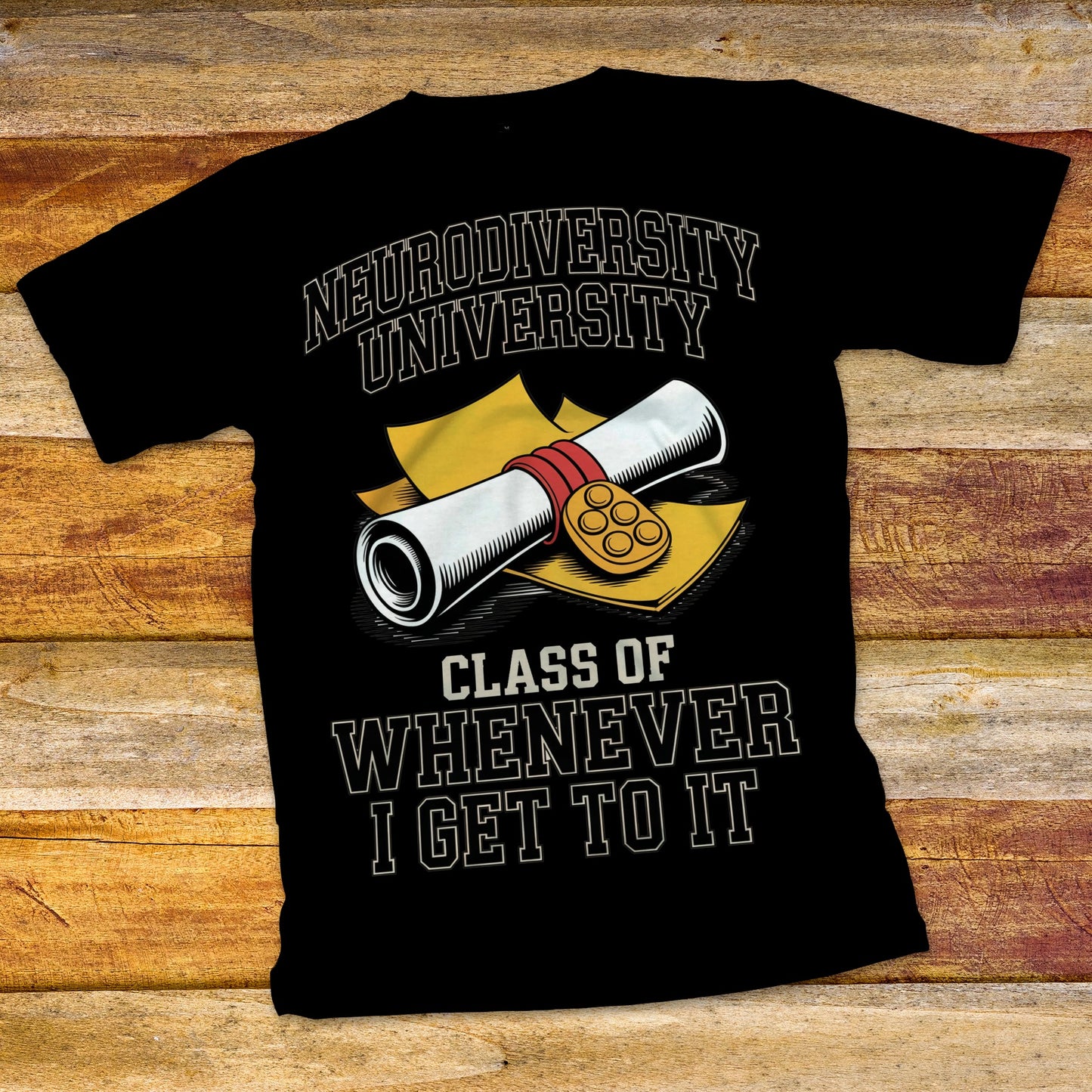 Neurodiversity University - Class of Whenever T-Shirt