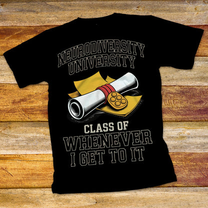 Neurodiversity University - Class of Whenever T-Shirt