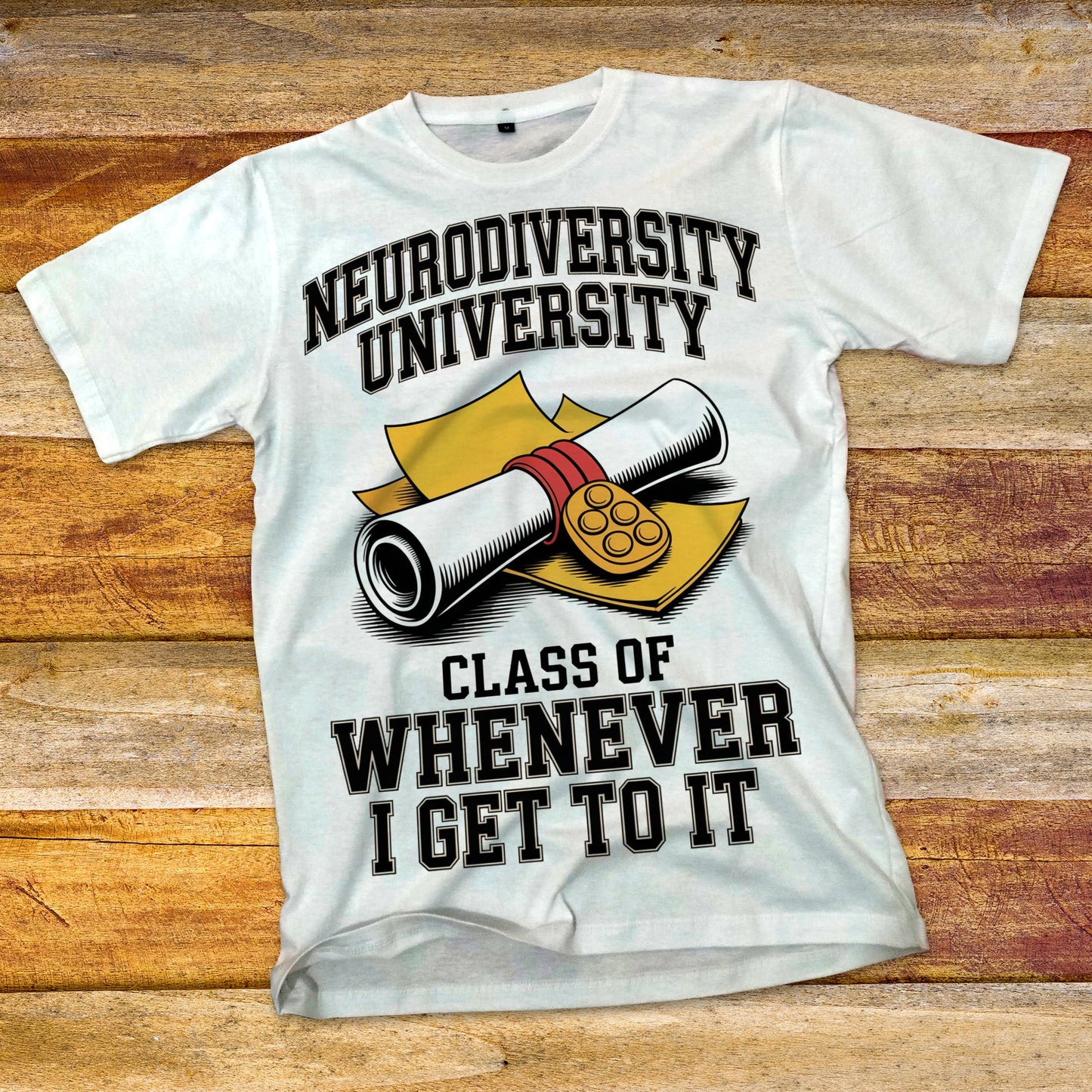 Neurodiversity University - Class of Whenever T-Shirt